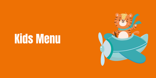                                                 For Kids menu, please contact our Room Service